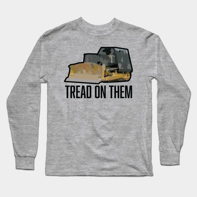 Tread On Them- Killdozer Long Sleeve T-Shirt by Porcupine and Gun